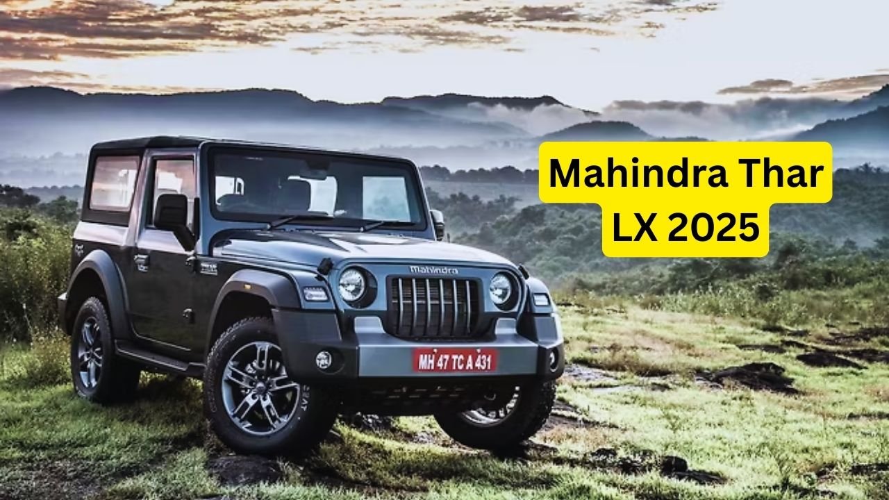 Mahindra Thar LX 2025 Premium Lifestyle SUV Blends Everyday Comfort with Serious Off-Road Power